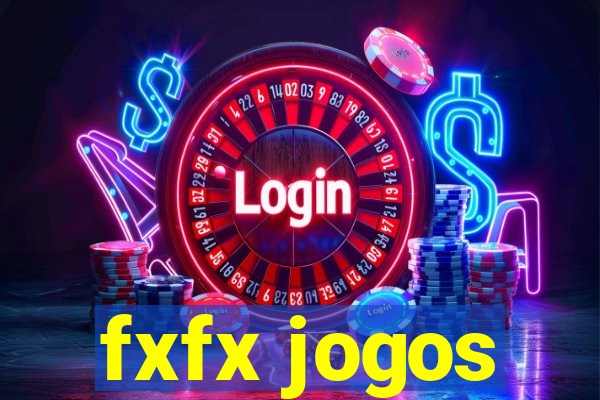 fxfx jogos